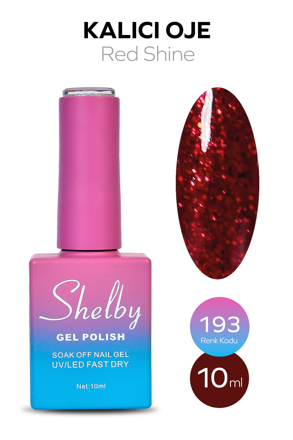 SHELBY 10 ML. A193 IŞILTILI KIRMIZI KALICI OJE
