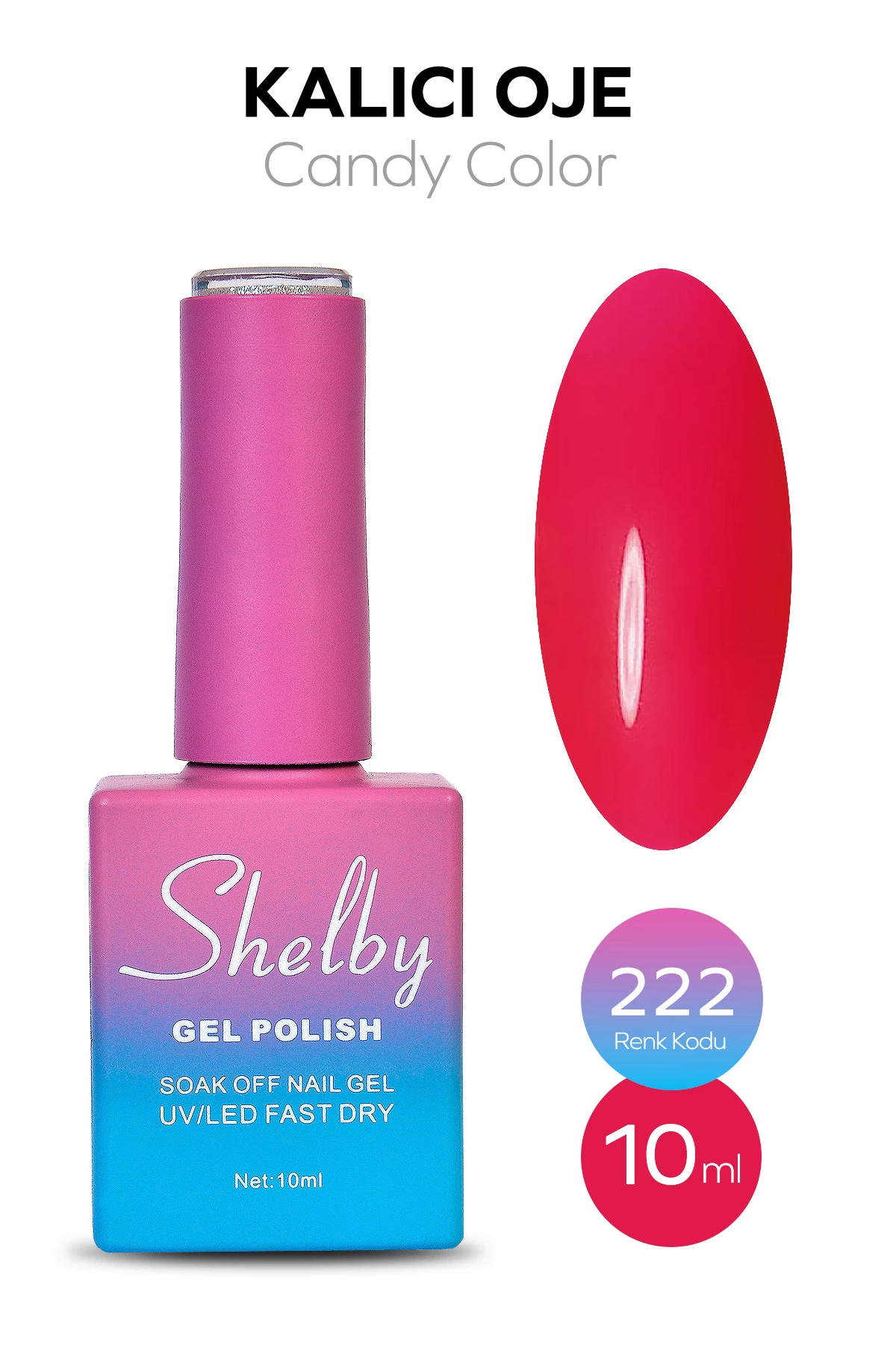 SHELBY 10 ML. A222 CANDY (Şeffaf) KALICI OJE