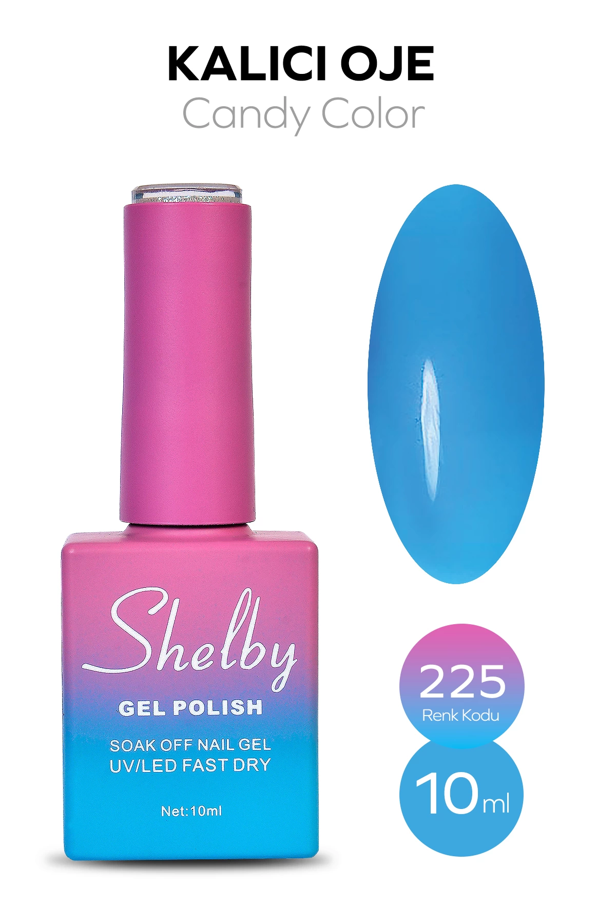 SHELBY 10 ML. A225 CANDY (Şeffaf) KALICI OJE