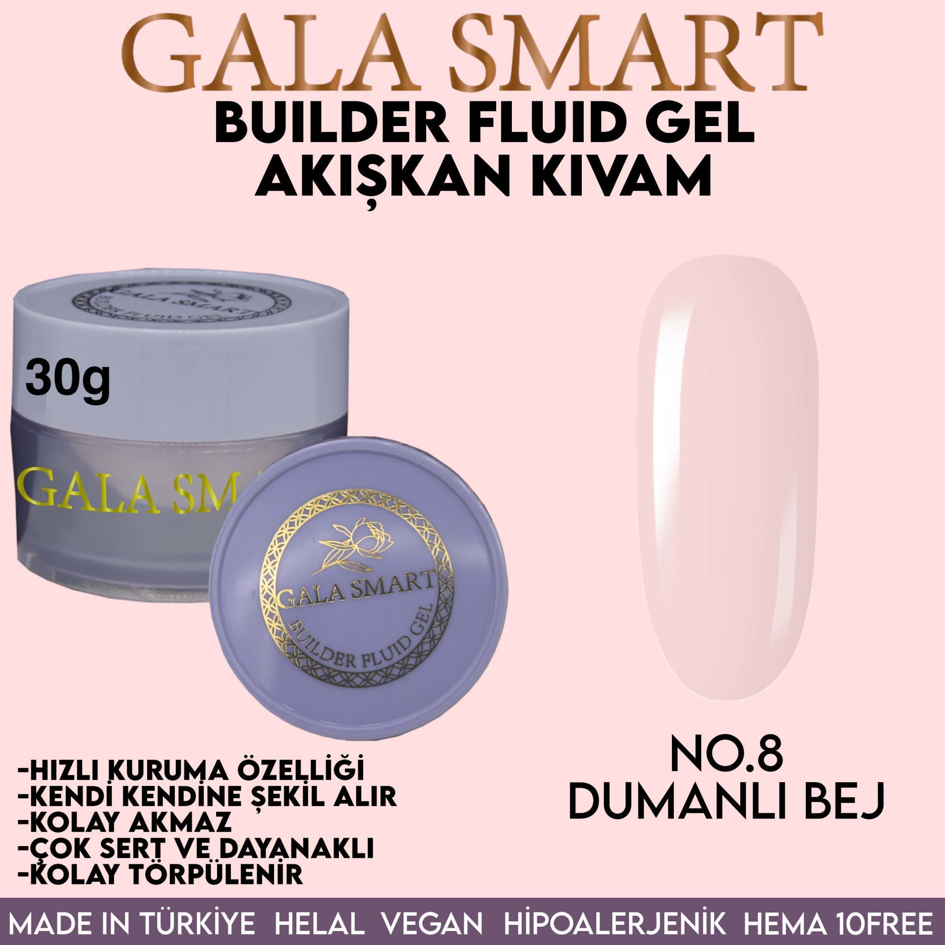 GALA SMART - BUİLDER FLUİD GEL 30G - NO:8