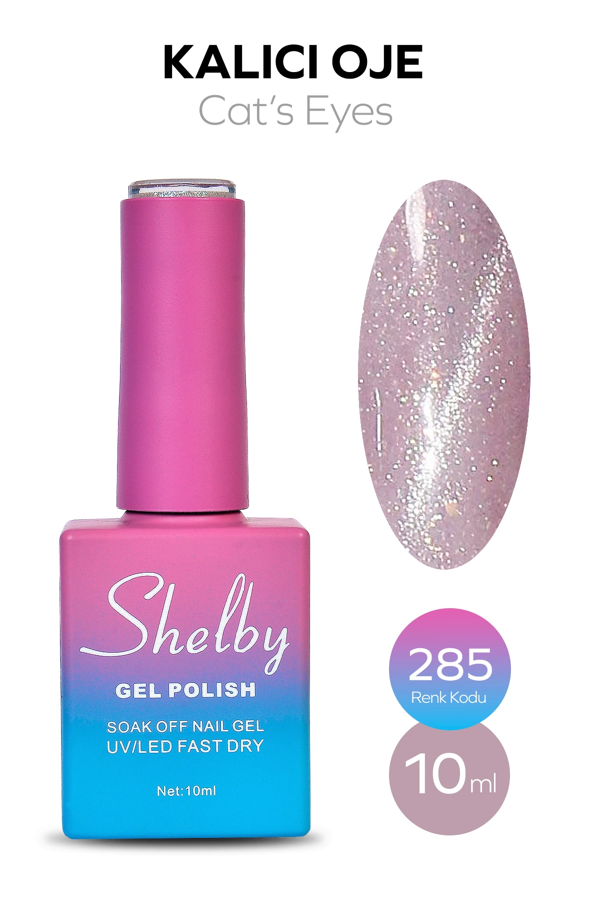 SHELBY 10 ML. A285 KEDİ GÖZÜ KALICI OJE