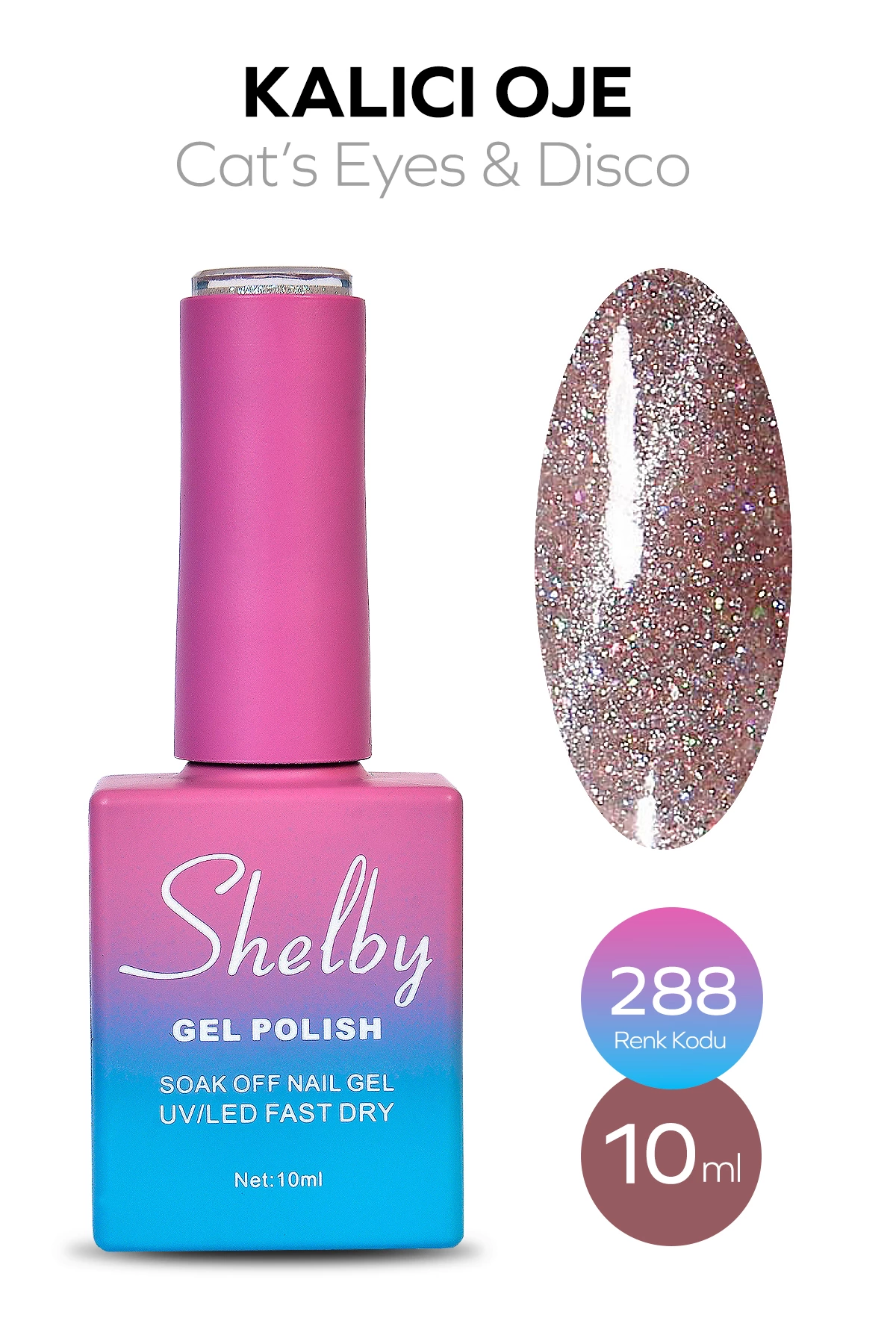 SHELBY 10 ML. A288 DİSCO & KEDİ GÖZÜ KALICI OJE