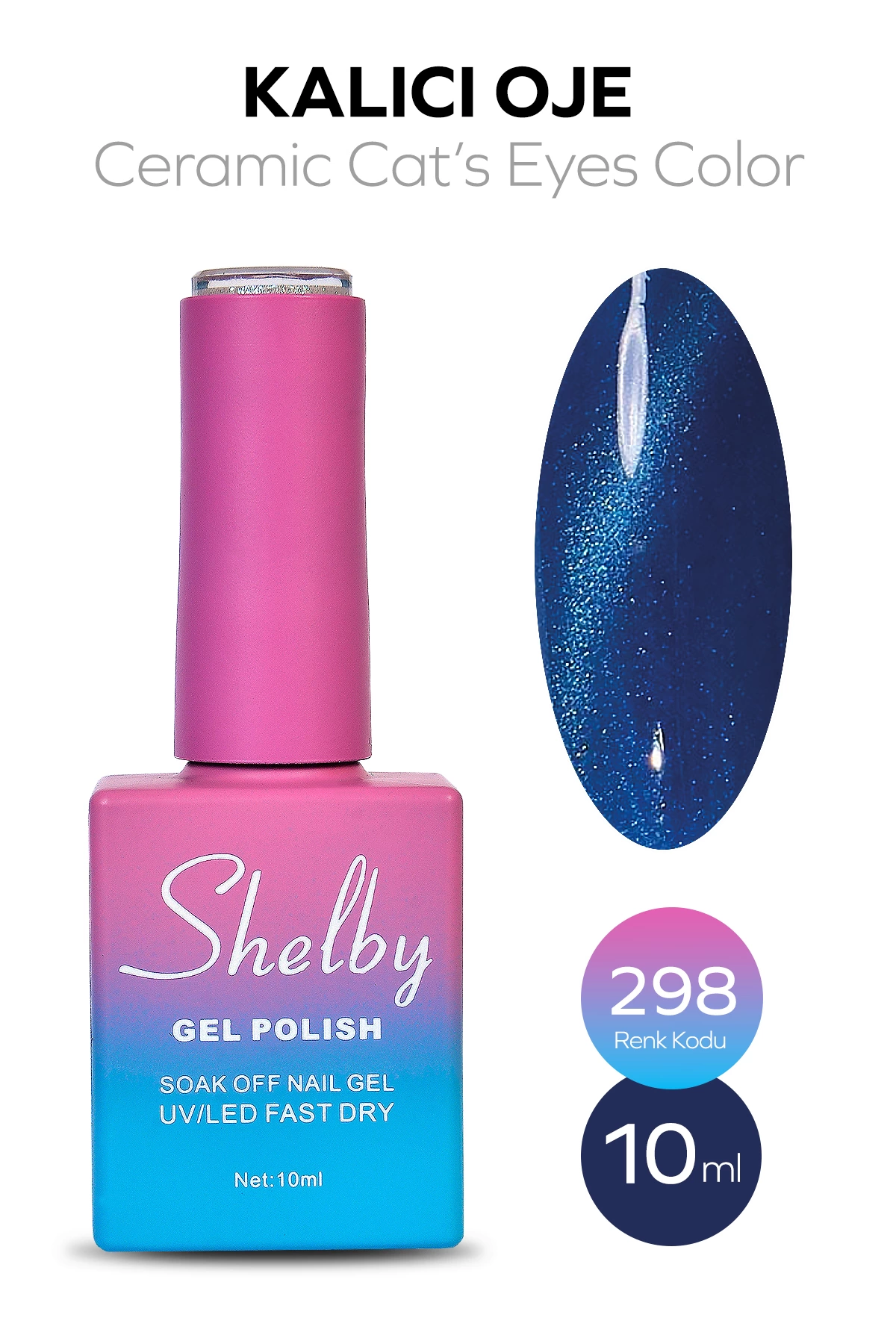 SHELBY 10 ML. A298 SERAMİK KEDİ GÖZÜ KALICI OJE